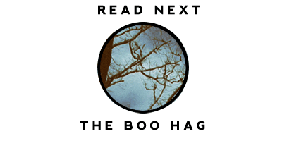 Read the story of the Boo Hag