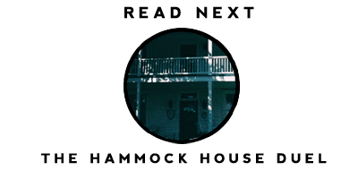 Read the story of the Hammock House Duel