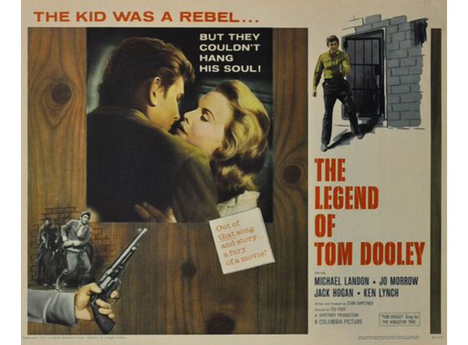                 A 1959 movie version of the legend, inspired by the popularity of the Kingston Trio song, took even further liberties with the legend, portraying Dooley's crime as being killing a Union soldier while unaware that the war had already ended.